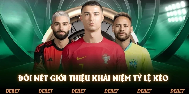 Đôi nét giới thiệu khái niệm tỷ lệ kèo
